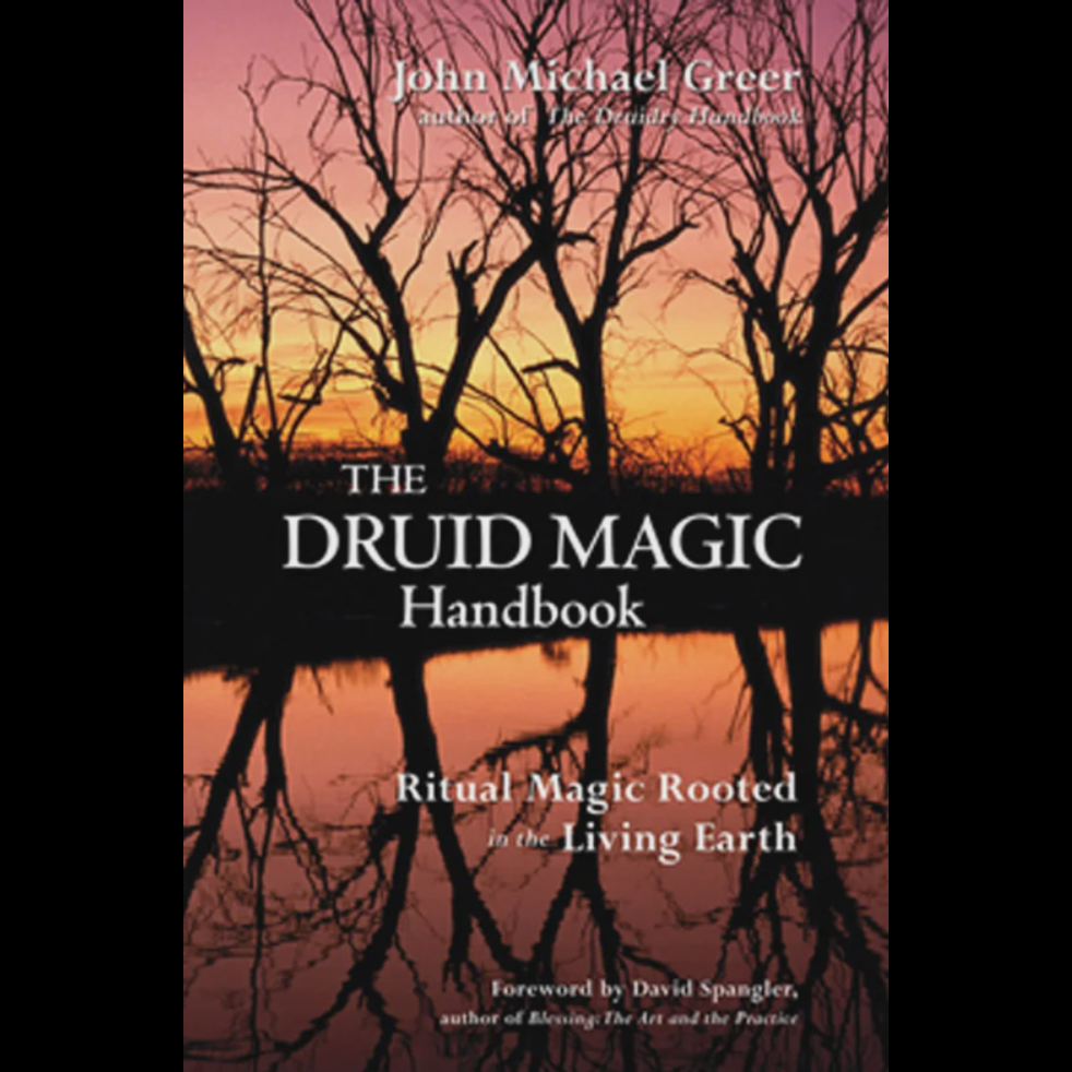 Druid Magic Handbook by John Michael Greer