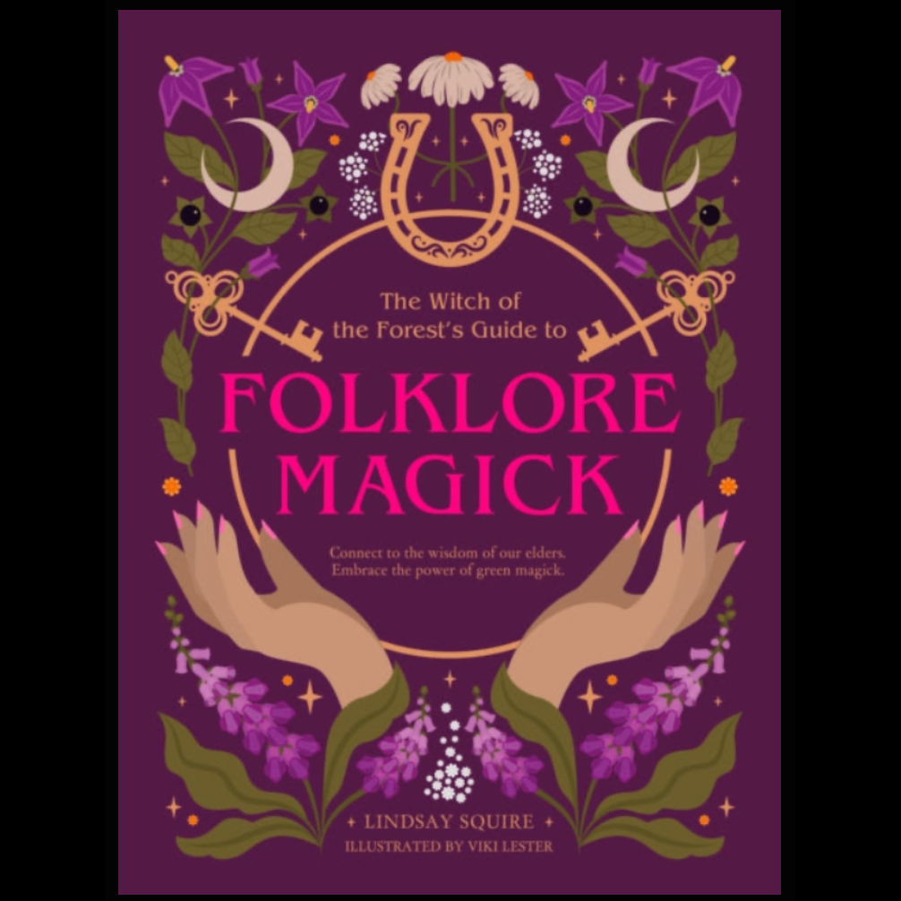 The Witch of the Forest's Guide to Folklore Magick