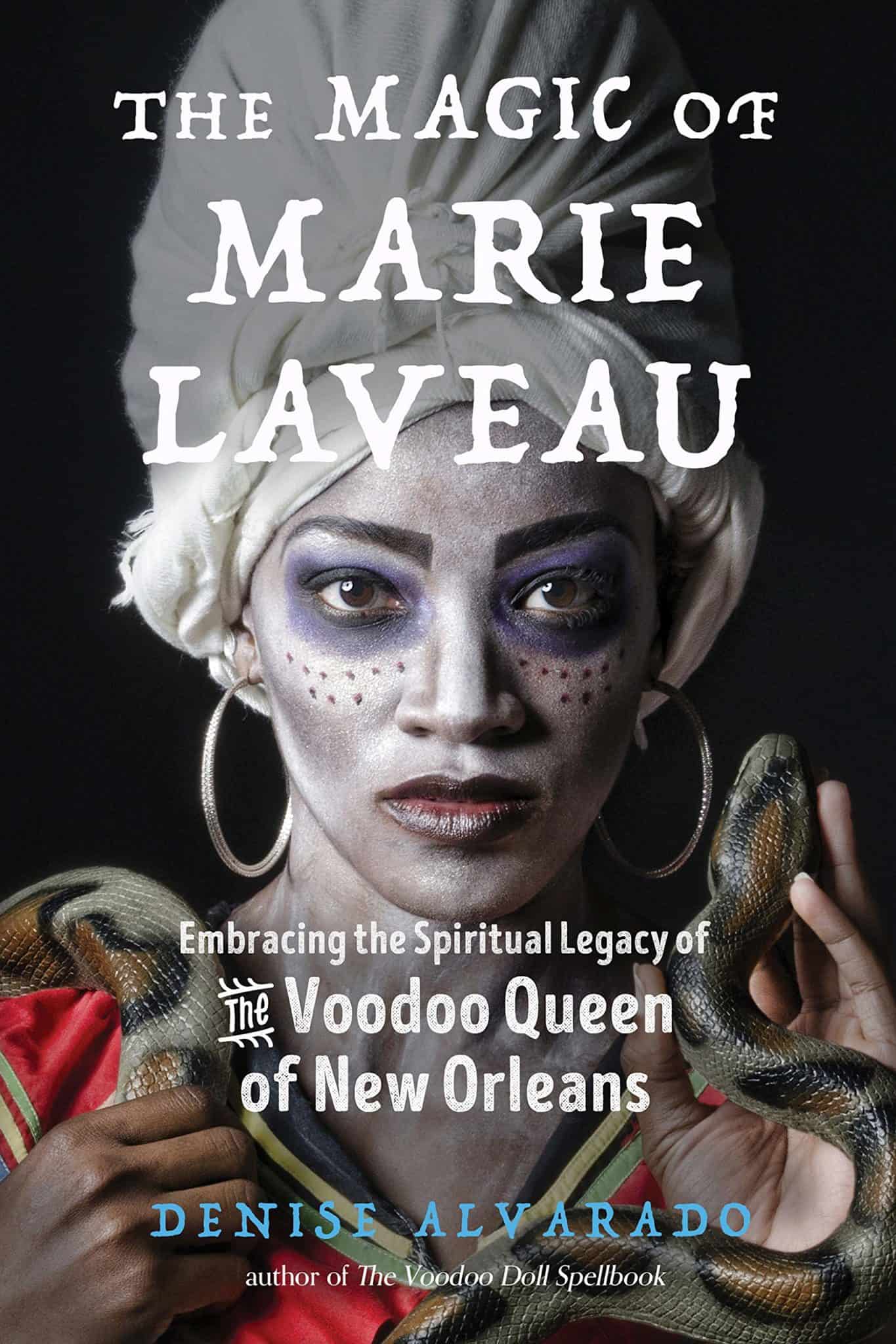 The Magic of Marie Laveau by Alvarado