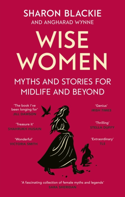 Wise Women : Myths and stories for midlife and beyond