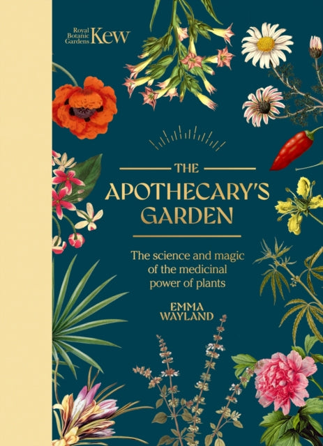 The Apothecary's Garden : The science and mythology of medicinal plants