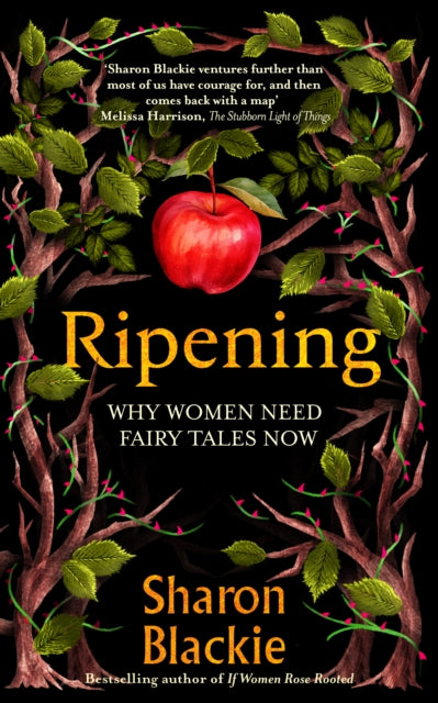 Ripening : Why Women Need Fairy Tales Now