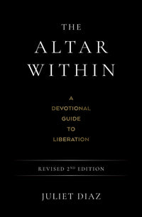 Image for The Altar Within : A Devotional Guide to Liberation, Revised 2nd Edition Click to enlarge The Altar Within : A Devotional Guide to Liberation, Revised 2nd Edition