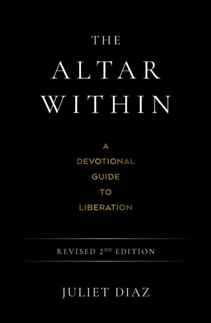 Image for The Altar Within : A Devotional Guide to Liberation, Revised 2nd Edition Click to enlarge The Altar Within : A Devotional Guide to Liberation, Revised 2nd Edition