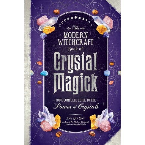 Modern Witchcraft Book of Crystal Magick by Judy Ann Nock