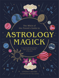 Astrology Magick by Lindsay Squire