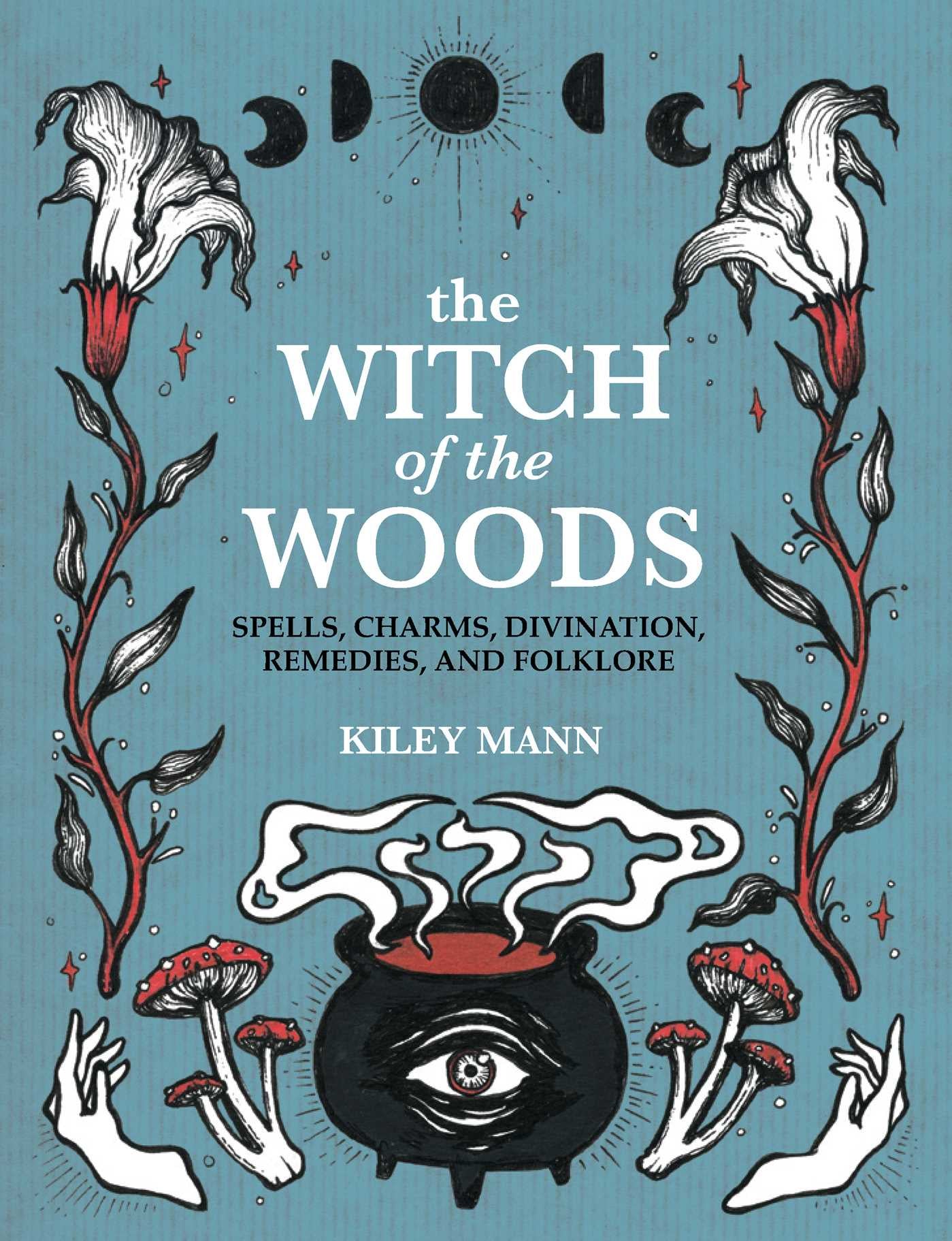 The Witch of the Woods by Killy Mann