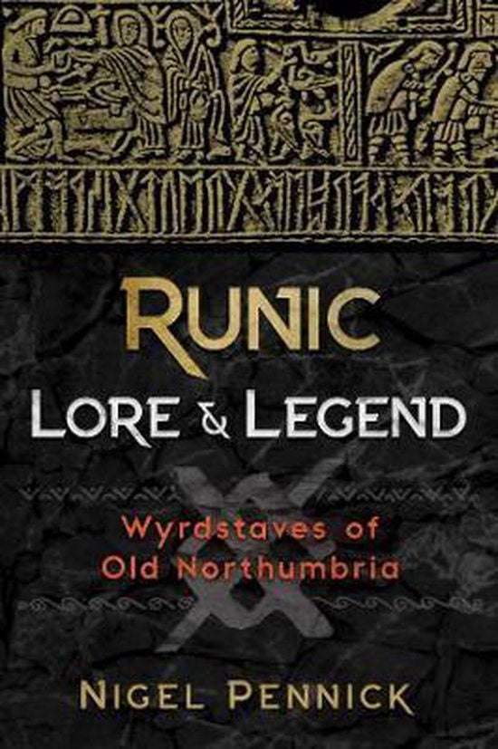 Runic Lore & Legend by Nigel Pennick