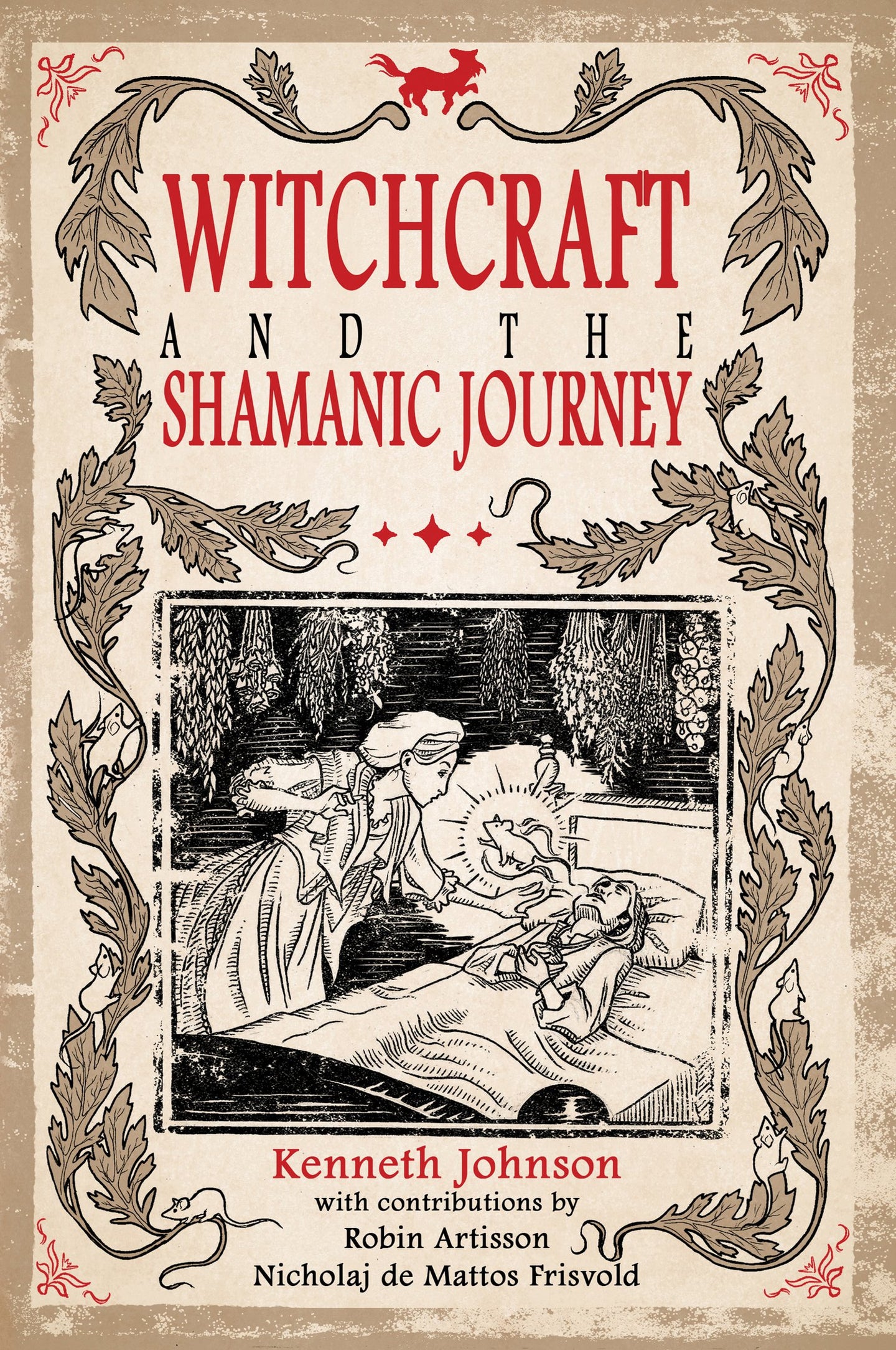 Witchcraft and The Shamanic Journey by Kenneth Johnson