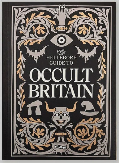 The Hellebore Guide to Occult Britain