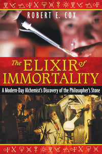 The Elixir of Immortality by Robert E. Cox