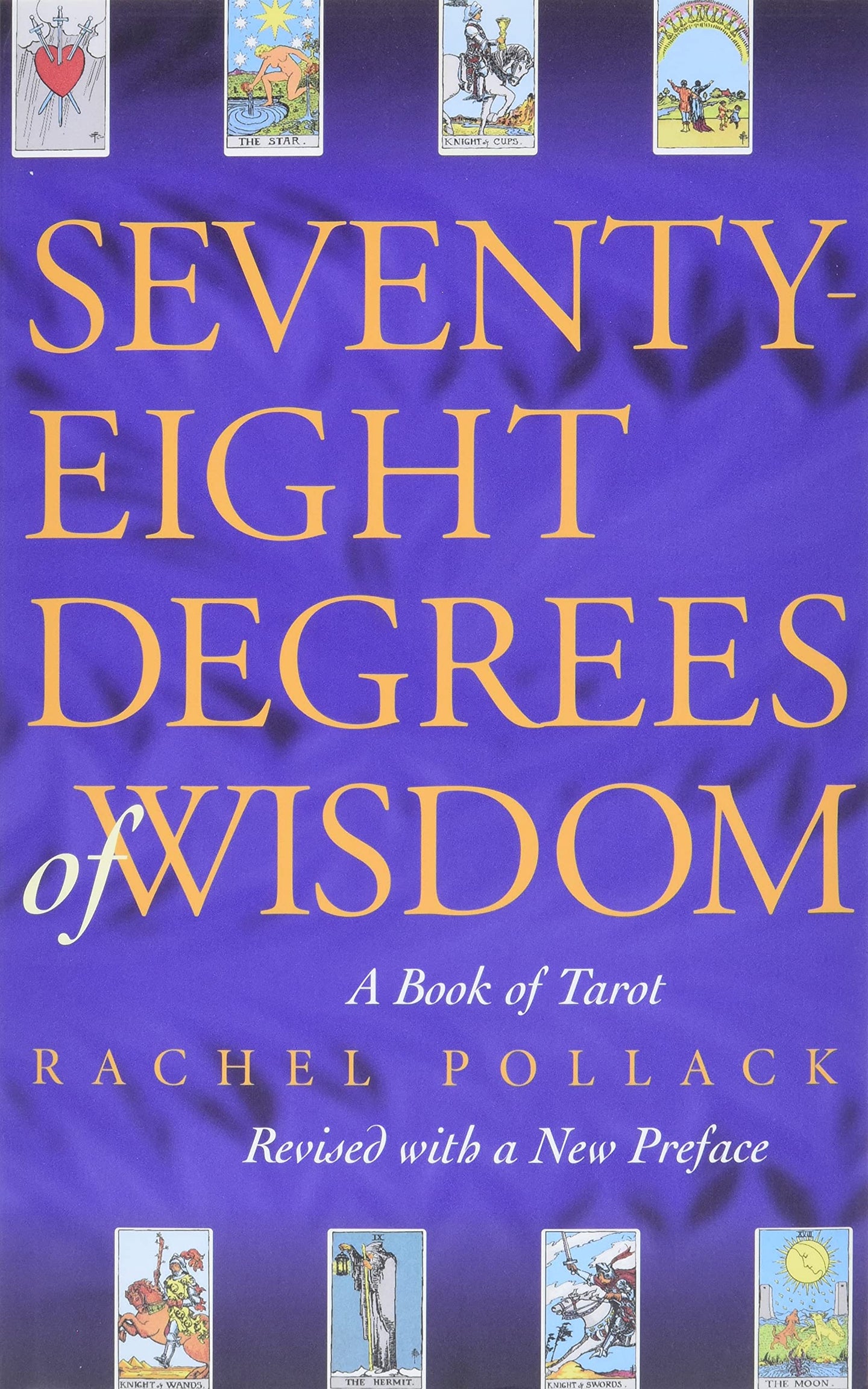 Seventy-Eight Degrees of Wisdom by Rachel Pollack